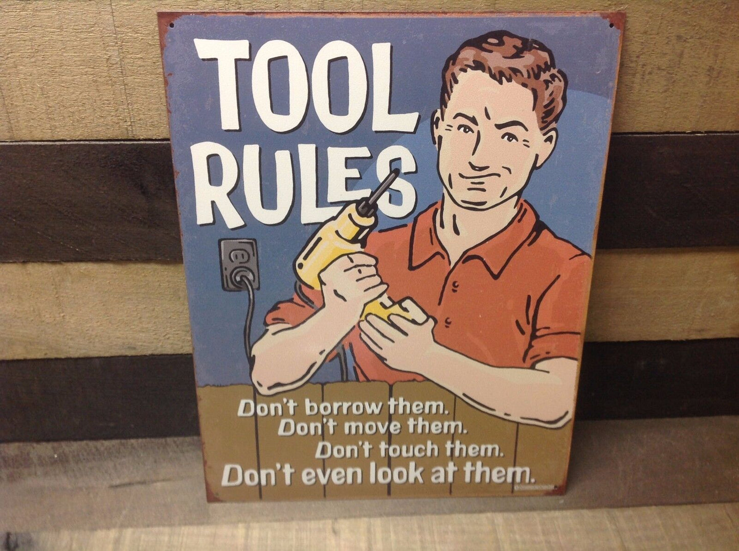 Tool Rules Don't Borrow Vintage Tin Metal Sign Shop Classic Car Hot Rod Garage