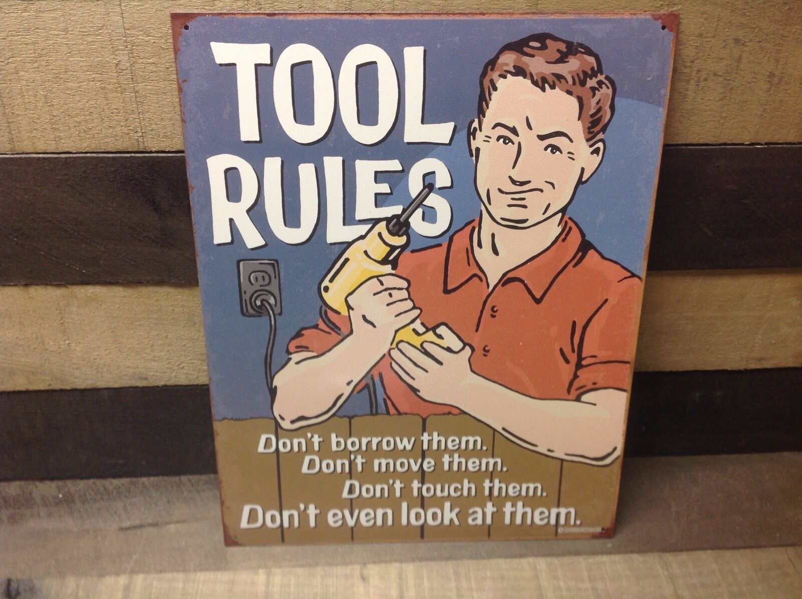 Tool Rules Don't Borrow Vintage Tin Metal Sign Shop Classic Car Hot Rod Garage