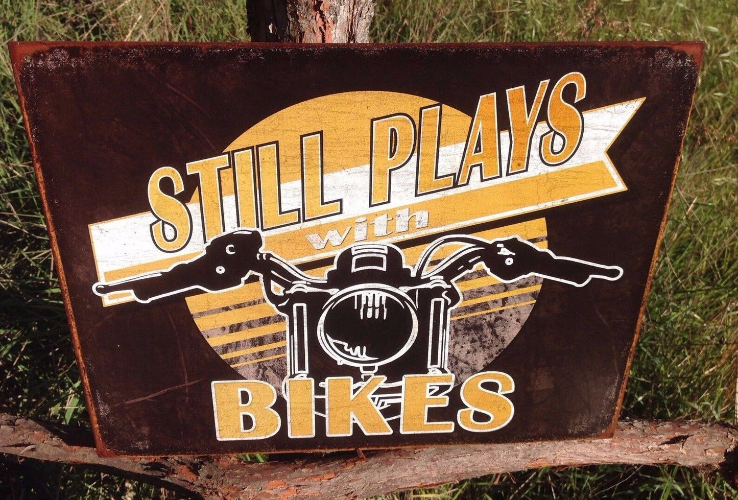 Still Plays With Bikes Motorcycle Vintage Sign Tin Metal Wall Garage Rustic Old 