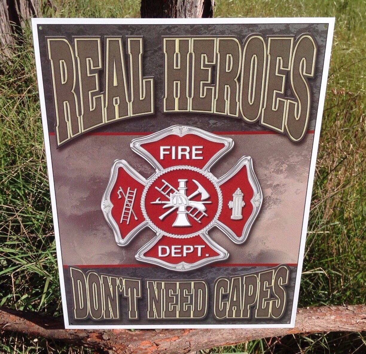 Real Heroes Dont Need Capes Fire Fighter Dept Sign Tin Vintage Garage Bar
