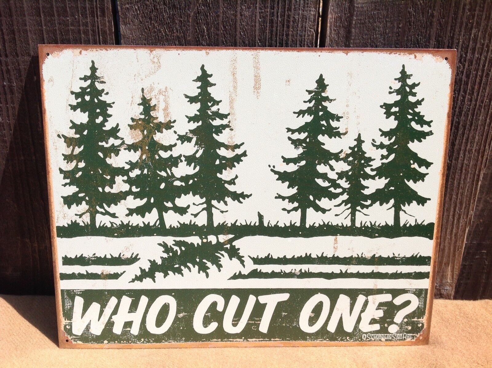 Schonberg Who Cut One Funny Sayings Metal Sign Tin Vintage Garage Rustic Tree