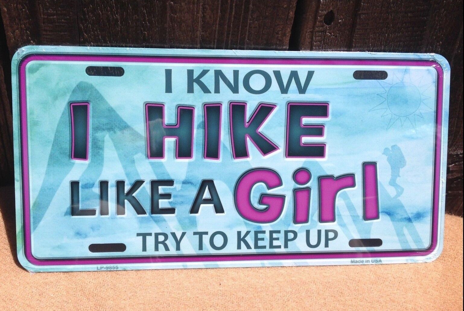 I Know I Hike Like A Girl Wholesale Novelty License Plate Car Auto Truck Vehicle